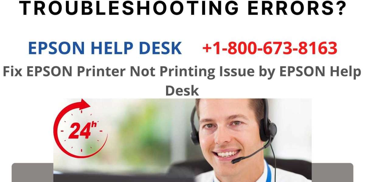 Why All Printer Get Issues – EPSON Help Desk – Resolve Your All Printer Problems