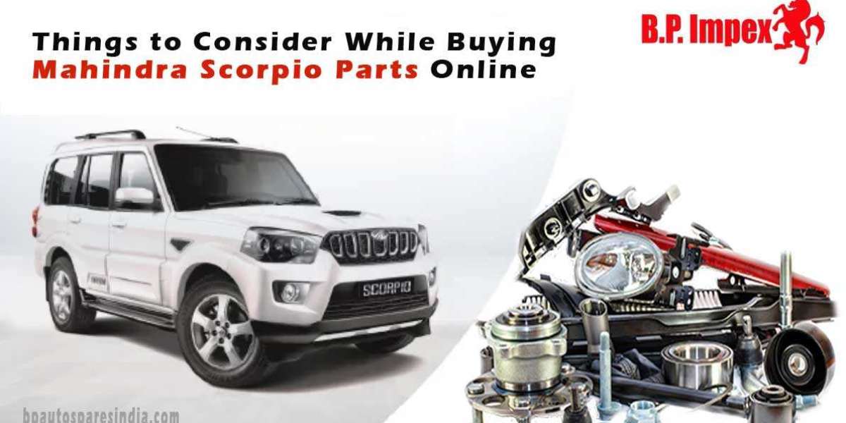 Things to Consider While Buying Mahindra Scorpio Parts Online